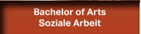 Bachelor of Arts Soziale Arbeit Bachelor of Arts Soziale Arbeit