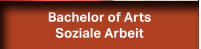 Bachelor of Arts Soziale Arbeit Bachelor of Arts Soziale Arbeit